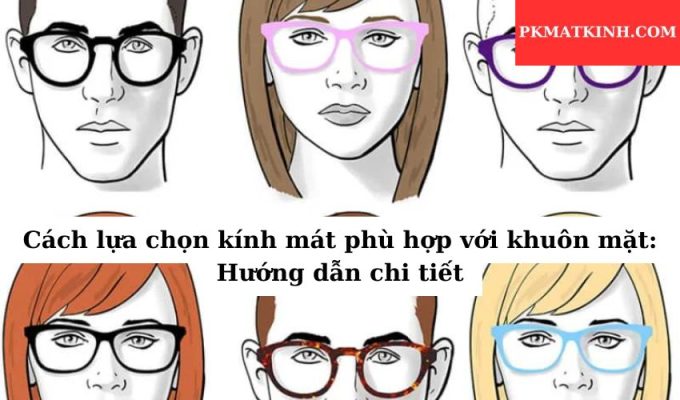 Cách lựa chọn kính mát phù hợp với khuôn mặt: Hướng dẫn chi tiết